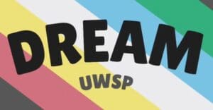 Dream UWSP: colorful stripes background.